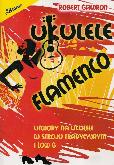 R. Gawron ″Ukulele Flamenco″ hudebn kniha