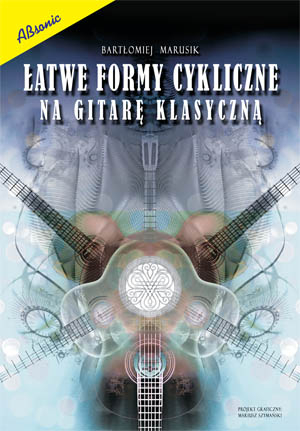 B. Marusik ″atwe formy cykliczne na gitar klasyczn″ hudebn kniha