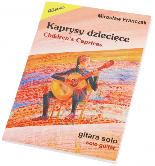 Franczak Mirosaw ″Kaprysy dziecice - gitara solo″ hudebn kniha